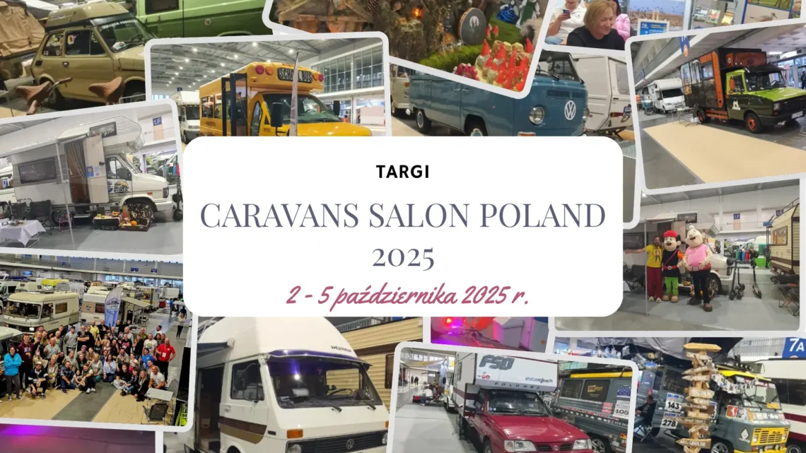 Święto wolności na kółkach! Nasza retro-przygoda na Caravans Salon Poland 2025 - Hymek.pl