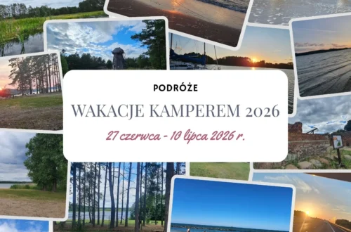 Nasze wielkie kamperowe wakacje 2026 - Hymek.pl