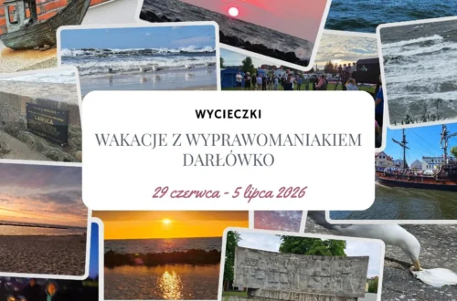 Słońce, wiatr i bałtyckie opowieści – nasze Wakacje z Wyprawomaniakiem w Darłówku - Hymek.pl