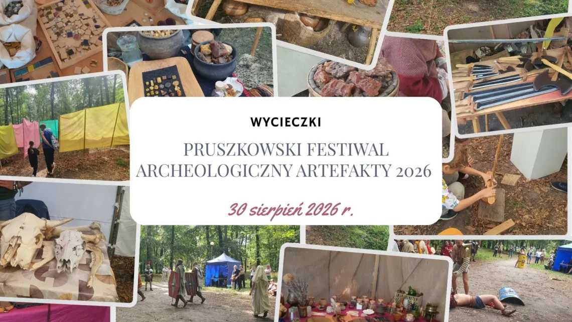 Pruszkowski Festiwal Archeologiczny ARTEfakty 2026 - Hymek.pl
