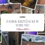 Średniowiecze w wersji obronnej, czyli ruiny Zamku Krzyżackiego w Toruniu - Hymek.pl